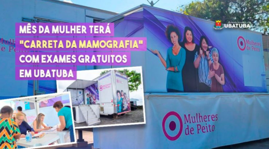 Mês da mulher terá “Carreta da Mamografia” com exames gratuitos em Ubatuaba